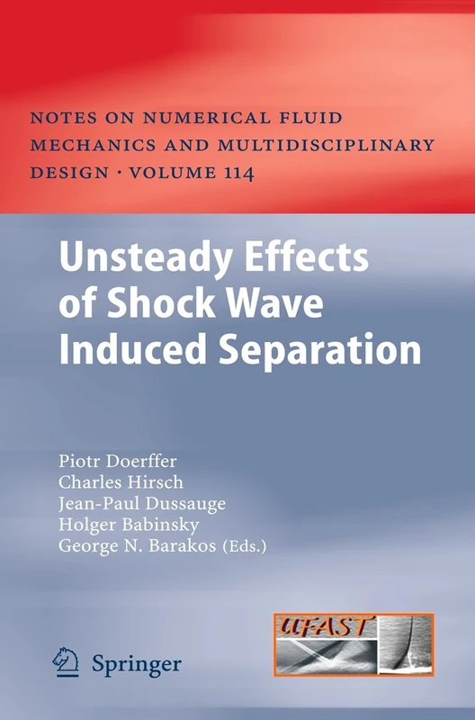 Unsteady Effects of Shock Wave induced Separation: 114 (Notes on Numerical Fluid Mechanics and Multidisciplinary Design, 114) - Image 1