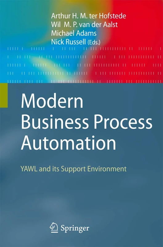 Modern Business Process Automation: YAWL and its Support Environment