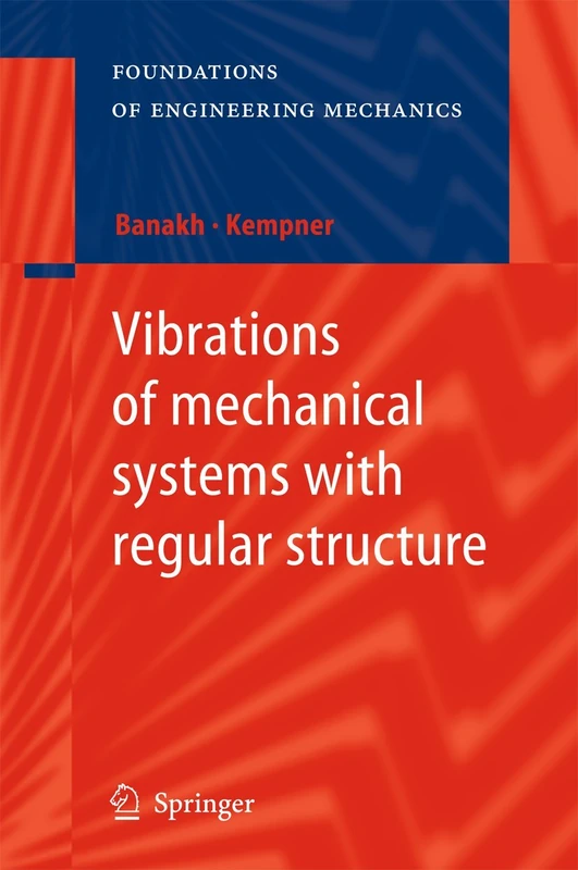 Vibrations of mechanical systems with regular structure (Foundations of Engineering Mechanics)