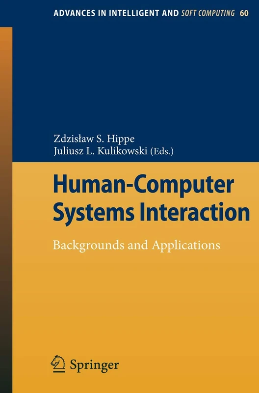Human-Computer Systems Interaction: Backgrounds and Applications: 60 (Advances in Intelligent and Soft Computing, 60)
