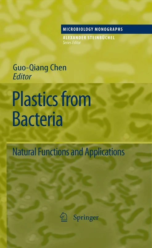 Plastics from Bacteria: Natural Functions and Applications: 14 (Microbiology Monographs, 14)