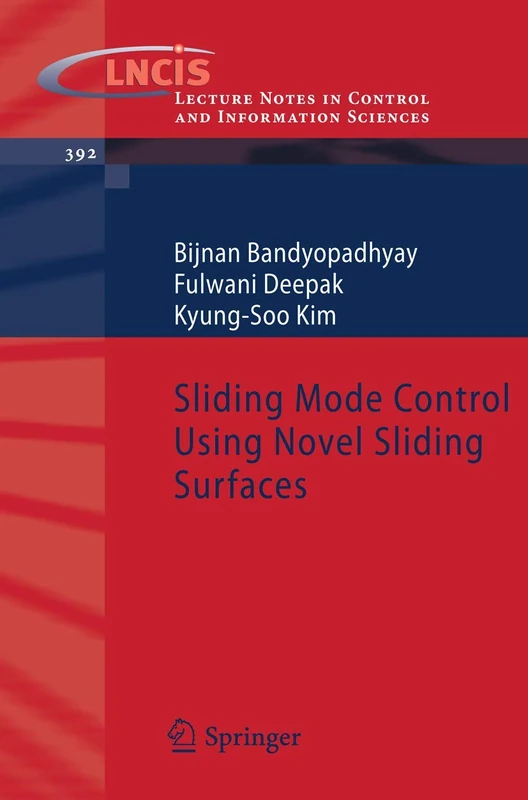 Sliding Mode Control Using Novel Sliding Surfaces: 392 (Lecture Notes in Control and Information Sciences, 392)