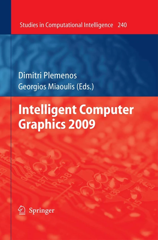 Intelligent Computer Graphics 2009: 240 (Studies in Computational Intelligence, 240)
