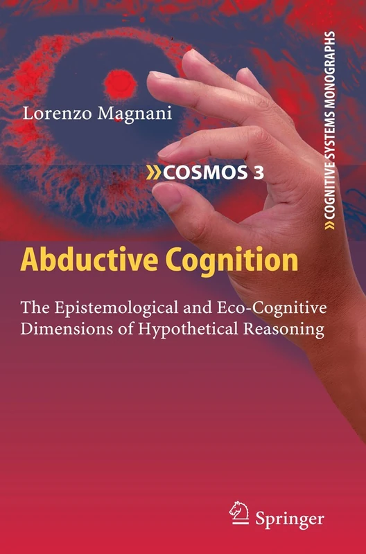 Springer Abductive Cognition - Cognitive Systems Monographs 3