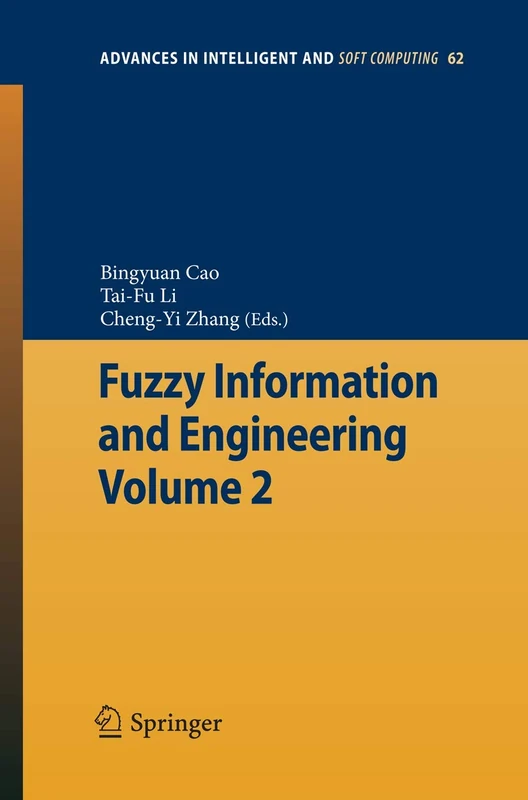 Fuzzy Information and Engineering Volume 2: 62 (Advances in Intelligent and Soft Computing, 62)