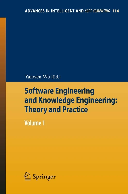 Software Engineering and Knowledge Engineering: Theory and Practice: Volume 1: 114 (Advances in Intelligent and Soft Computing, 114)