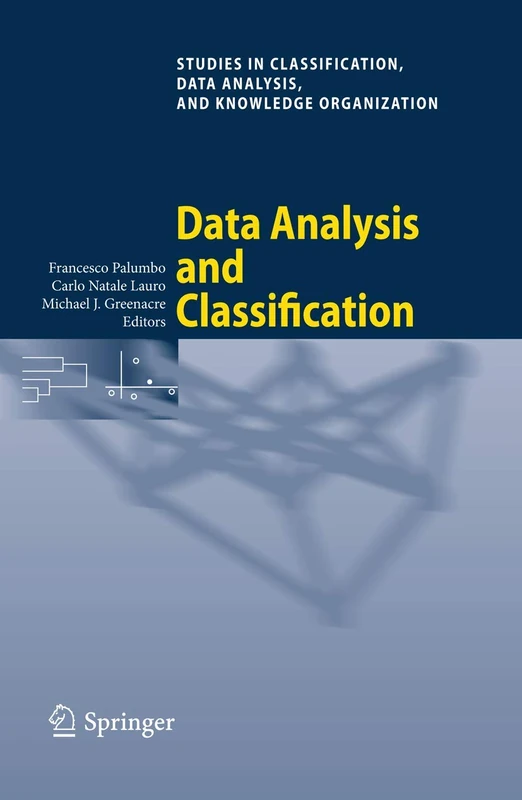 Data Analysis and Classification: Proceedings of the 6th Conference of the Classification and Data Analysis Group of the Società Italiana di ... Data Analysis, and Knowledge Organization)