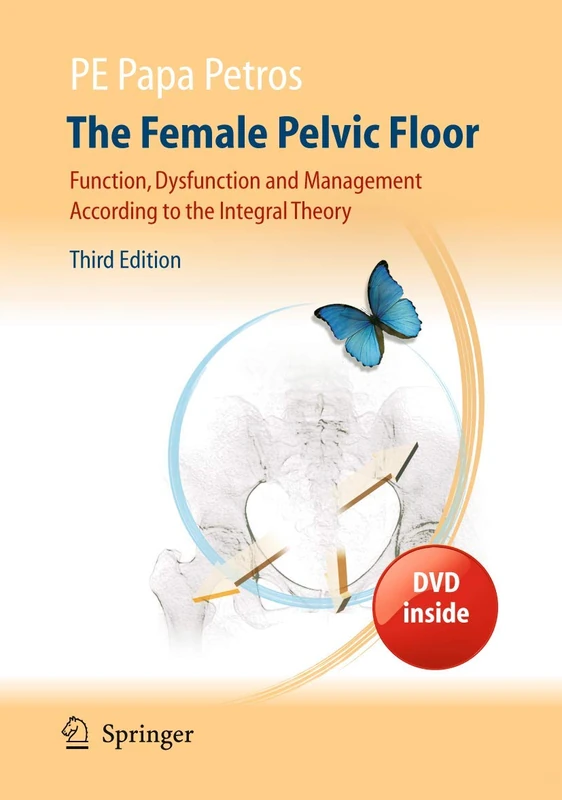 Springer - The Female Pelvic Floor 3rd Edition - Integral Theory
