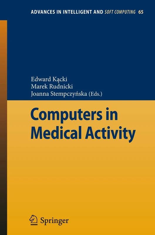 Computers in Medical Activity: 65 (Advances in Intelligent and Soft Computing, 65)