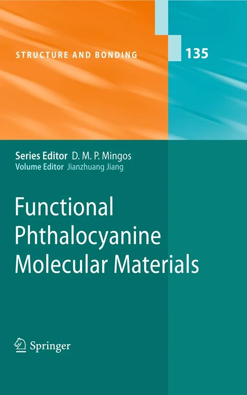 Functional Phthalocyanine Molecular Materials: 135 (Structure and Bonding, 135)