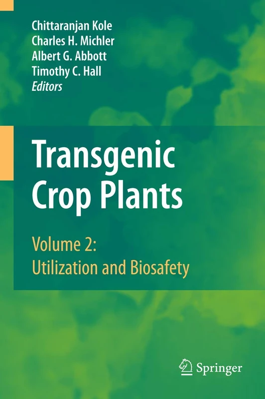Transgenic Crop Plants: Volume 2: Utilization and Biosafety: 02