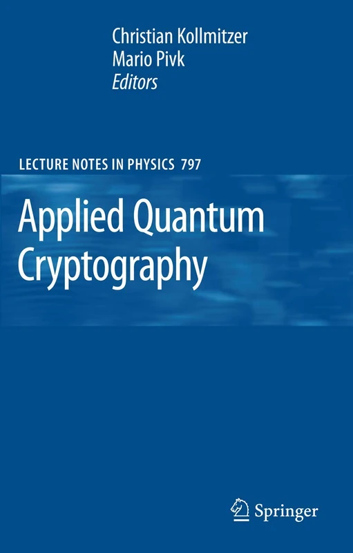 Applied Quantum Cryptography: 797 (Lecture Notes in Physics, 797)