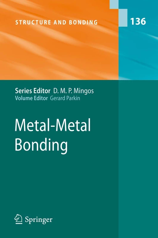 Metal-Metal Bonding: 136 (Structure and Bonding, 136)