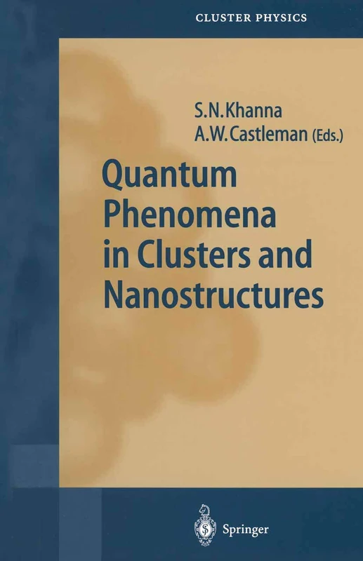 Quantum Phenomena in Clusters and Nanostructures (Springer Series in Cluster Physics)
