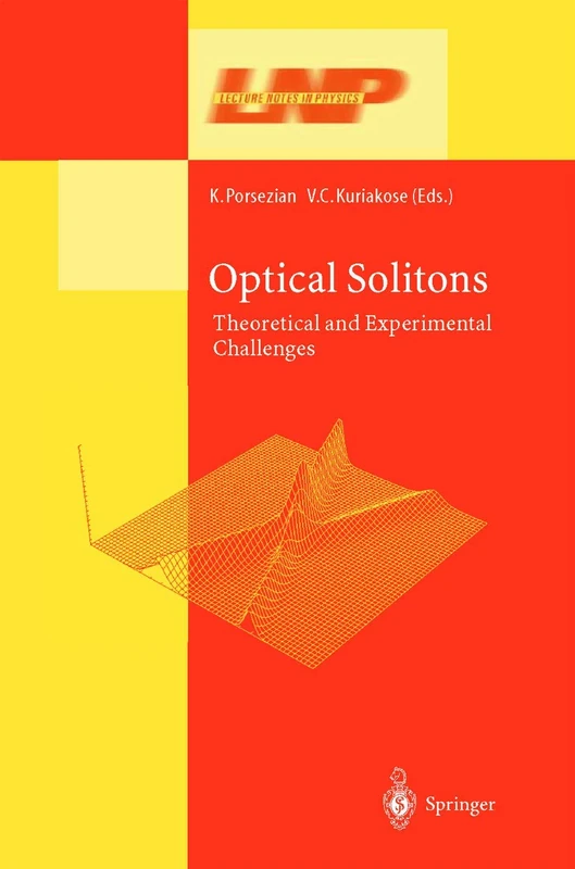 Optical Solitons: Theoretical and Experimental Challenges: 613 (Lecture Notes in Physics, 613)