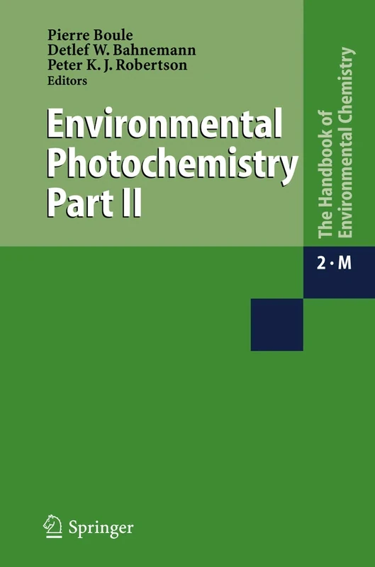 Environmental Photochemistry Part II: 2 / 2M (The Handbook of Environmental Chemistry, 2 / 2M)