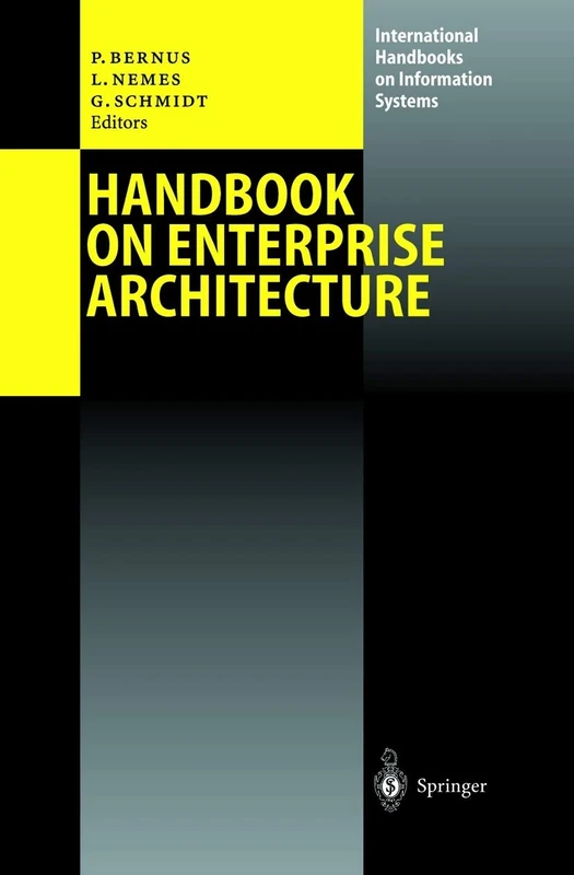 Handbook on Enterprise Architecture (International Handbooks on Information Systems)
