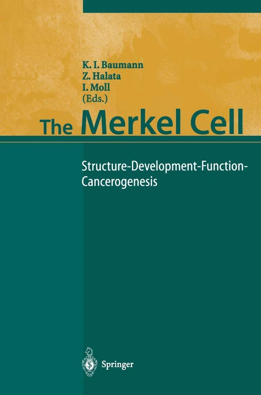 The Merkel Cell: Structure-Development-Function-Cancerogenesis