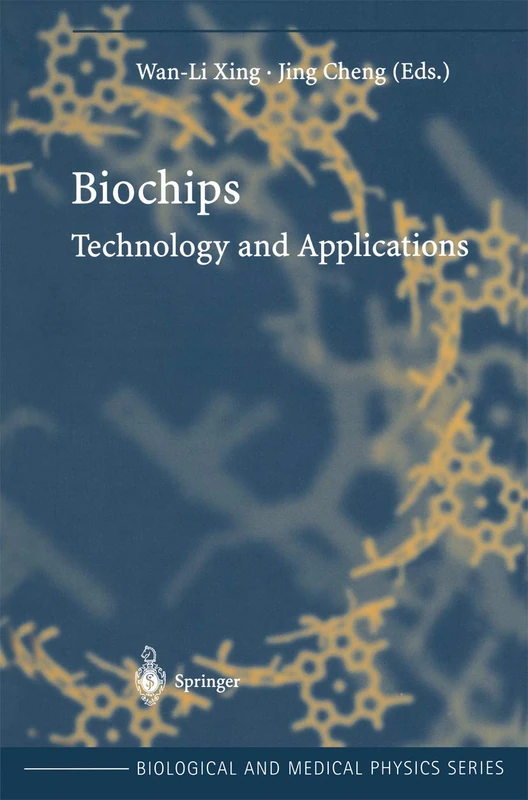 Biochips: Technology and Applications (Biological and Medical Physics, Biomedical Engineering)