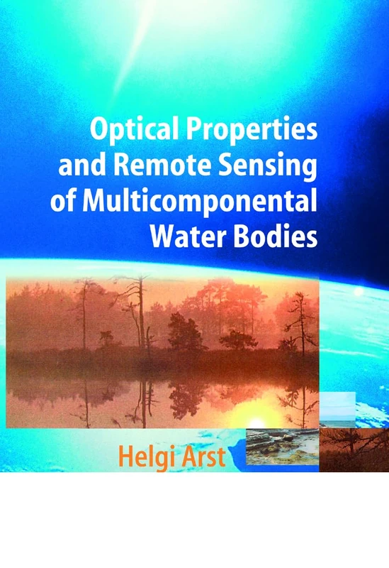 Optical Properties and Remote Sensing of Multicomponental Water Bodies (Springer Praxis Books)