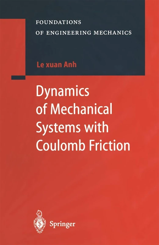 Dynamics of Mechanical Systems with Coulomb Friction (Foundations of Engineering Mechanics)