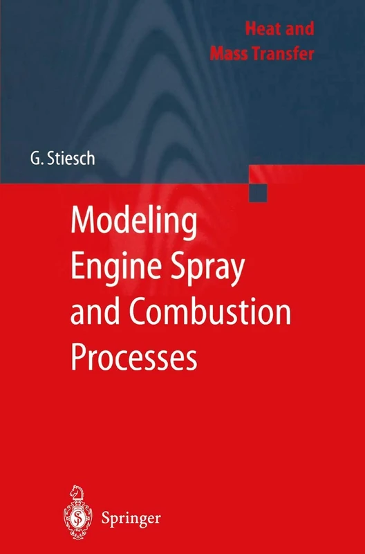Modeling Engine Spray and Combustion Processes (Heat and Mass Transfer)