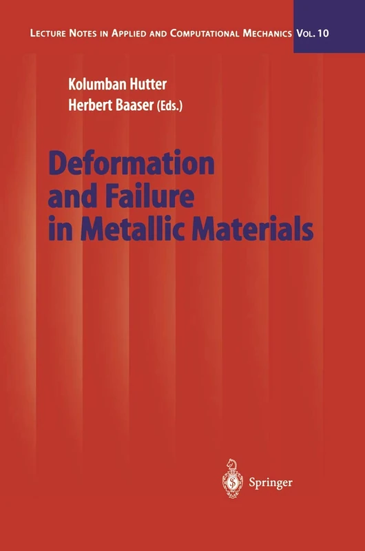Springer - Deformation and Failure in Metallic Materials, Vol 10