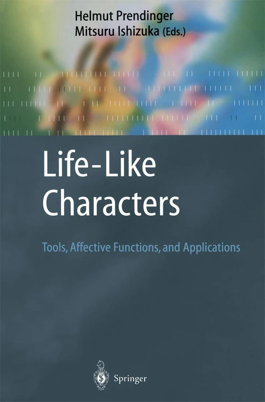 Life-Like Characters: Tools, Affective Functions, and Applications (Cognitive Technologies) - Image 1