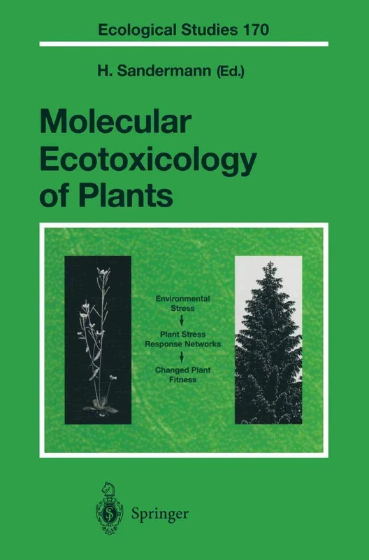 Molecular Ecotoxicology of Plants: 170 (Ecological Studies, 170)