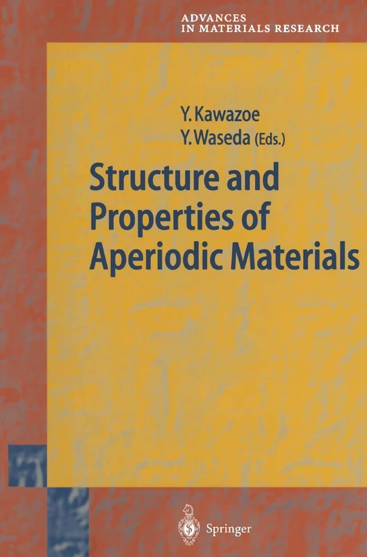Structure and Properties of Aperiodic Materials: 5 (Advances in Materials Research, 5)