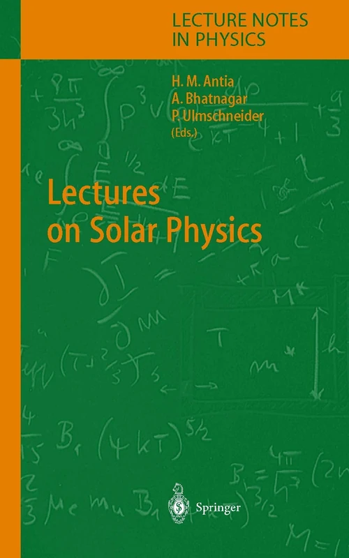 Lectures on Solar Physics: 619 (Lecture Notes in Physics, 619)