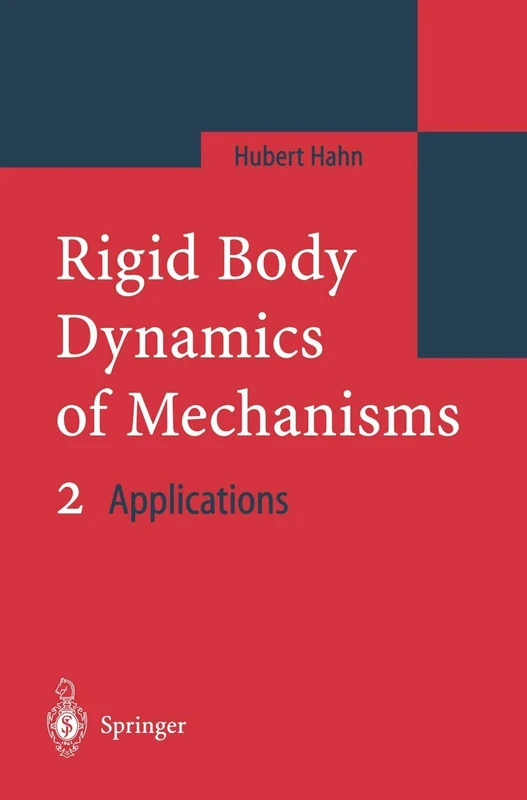 Rigid Body Dynamics of Mechanisms 2: Applications