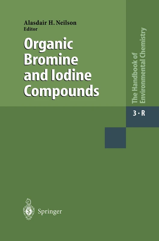 Organic Bromine and Iodine Compounds: 3R (Anthropogenic Compounds)