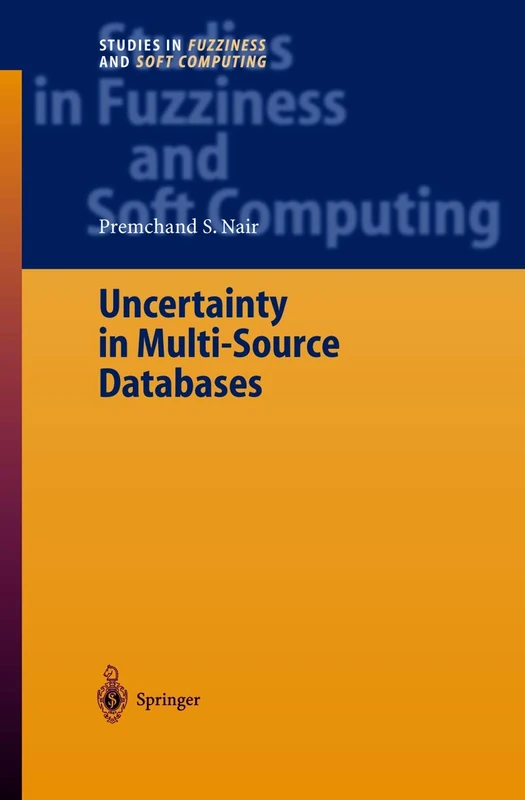 Uncertainty in Multi-Source Databases: 130 (Studies in Fuzziness and Soft Computing, 130)