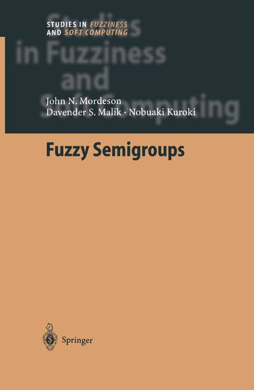 Springer Fuzzy Semigroups: 131 - Studies in Fuzziness