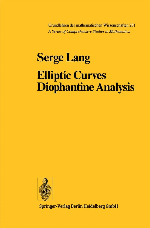 Elliptic Curves: Diophantine Analysis: 231 (Grundlehren der mathematischen Wissenschaften, 231)