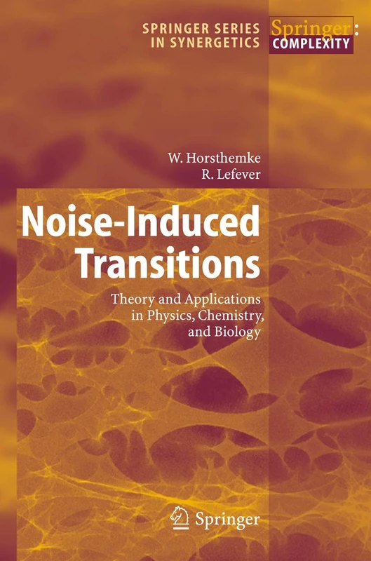 Noise-Induced Transitions: Theory and Applications in Physics, Chemistry, and Biology: 15 (Springer Series in Synergetics, 15)