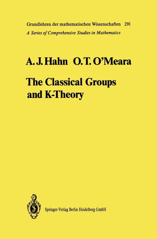 The Classical Groups and K-Theory: 291 (Grundlehren der mathematischen Wissenschaften, 291) - Image 1
