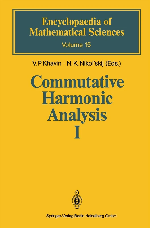 Commutative Harmonic Analysis I: General Survey. Classical Aspects: 15 (Encyclopaedia of Mathematical Sciences)
