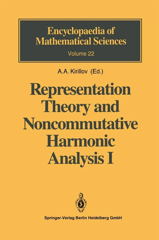 Representation Theory and Noncommutative Harmonic Analysis I: Fundamental Concepts. Representations of Virasoro and Affine Algebras: 22 (Encyclopaedia of Mathematical Sciences, 22)