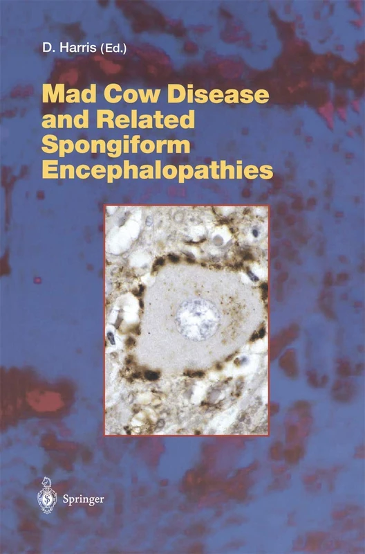 Mad Cow Disease and Related Spongiform Encephalopathies: 284 (Current Topics in Microbiology and Immunology, 284)