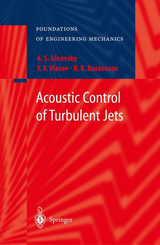 Acoustic Control of Turbulent Jets (Foundations of Engineering Mechanics)
