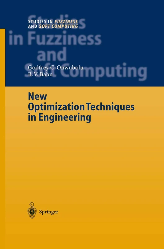 New Optimization Techniques in Engineering: 141 (Studies in Fuzziness and Soft Computing, 141)