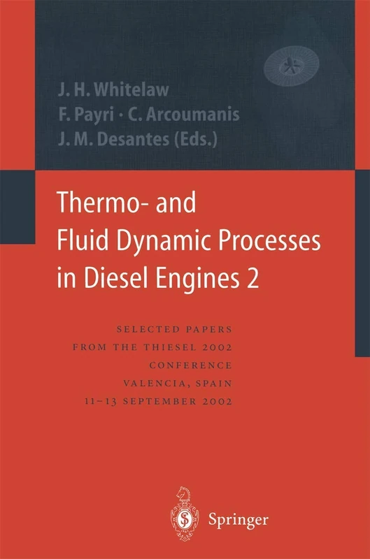 Thermo- and Fluid Dynamic Processes in Diesel Engines 2: Selected papers from the THIESEL 2002 Conference, Valencia, Spain, 11-13 September 2002 *