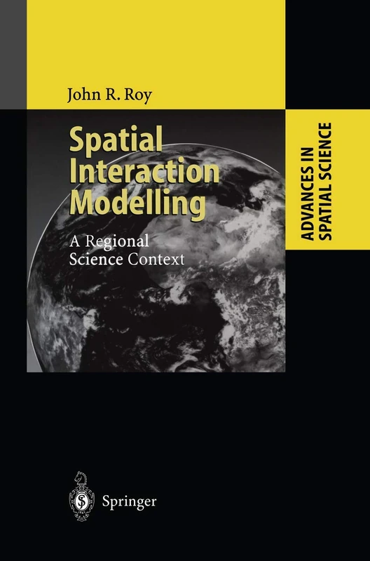 Spatial Interaction Modelling: A Regional Science Context (Advances in Spatial Science)