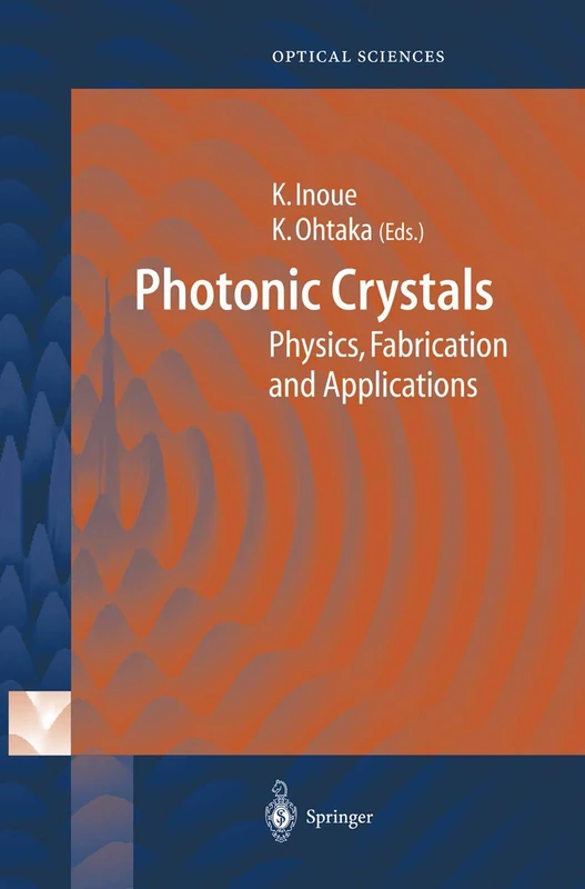 Photonic Crystals: Physics, Fabrication and Applications: 94 (Springer Series in Optical Sciences, 94)