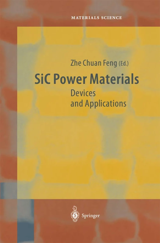 SiC Power Materials: Devices and Applications: 73 (Springer Series in Materials Science, 73)