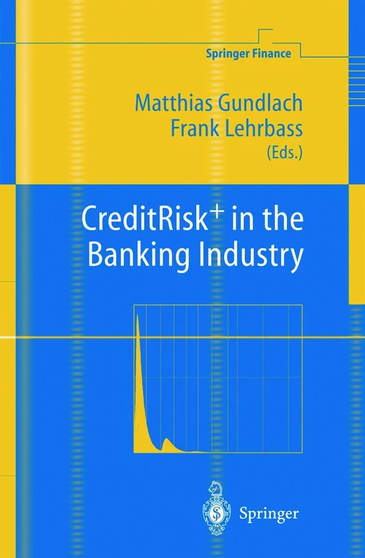 CreditRisk+ in the Banking Industry (Springer Finance)