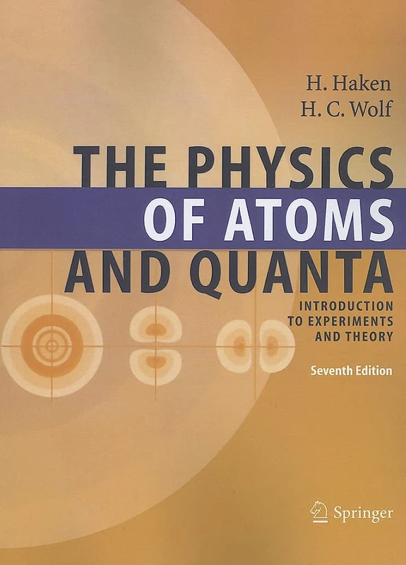 The Physics of Atoms and Quanta: Introduction to Experiments and Theory (Advanced Texts in Physics)