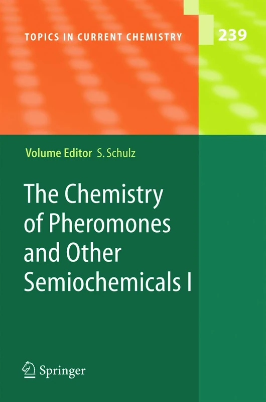 The Chemistry of Pheromones and Other Semiochemicals I: 239 (Topics in Current Chemistry) - Image 1